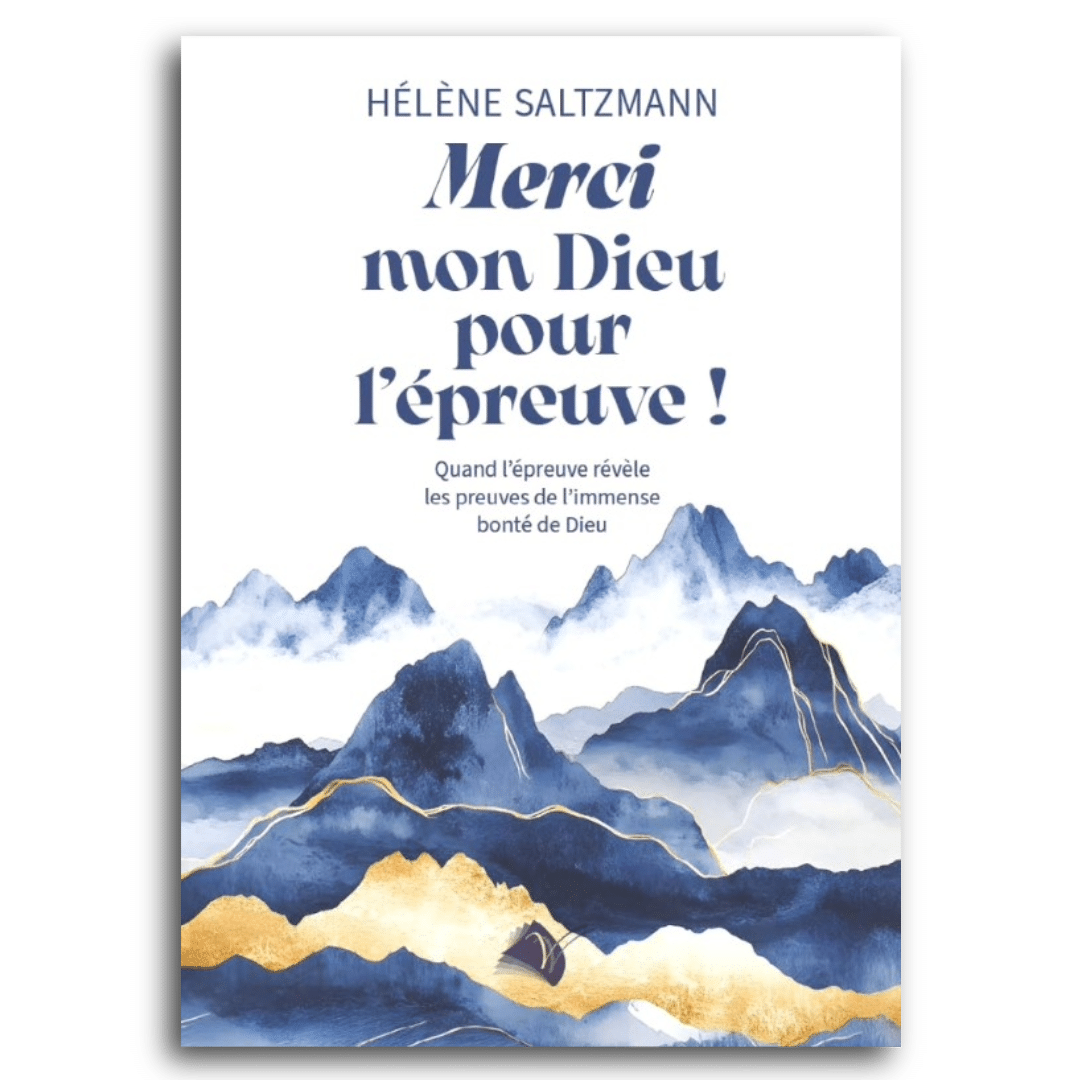Merci mon Dieu pour l'épreuve !
